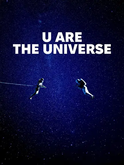 دانلود فیلم تو یعنی جهان (U Are the Universe) زیرنویس